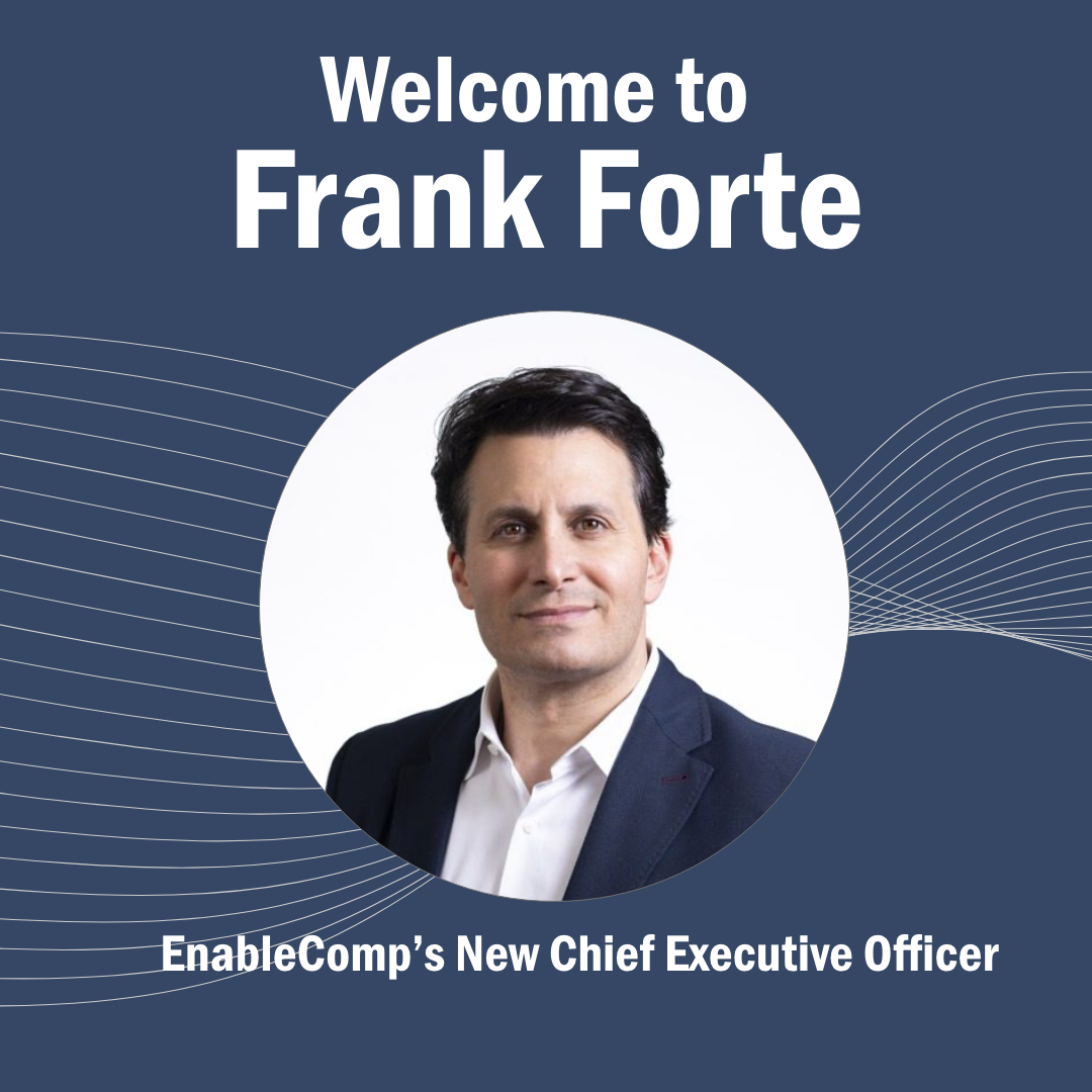 Welcome Frank Forte - new EnableComp CEO