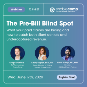 The Pre-Bill Blind Spot: Why Your Paid Claims May Be Hiding More Revenue Than You Think