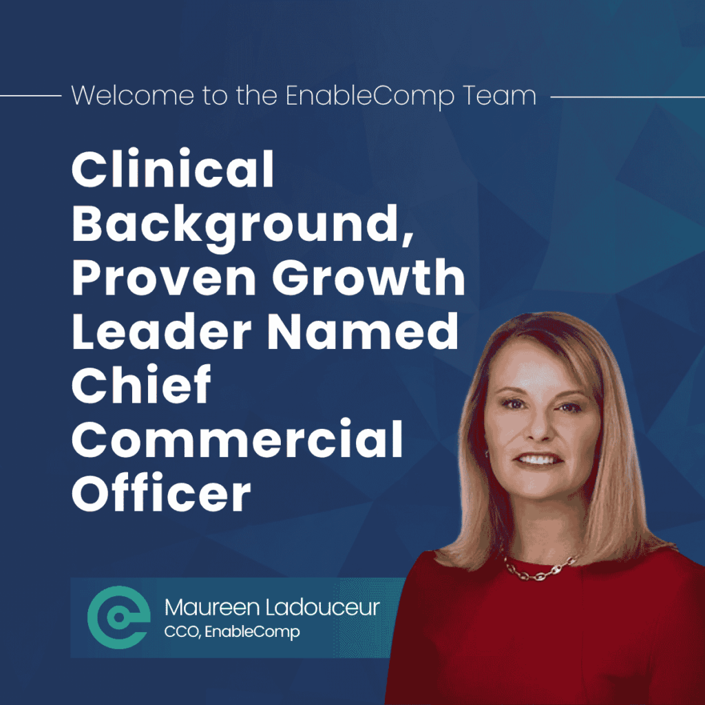 EnableComp names Maureen Ladouceur Chief Commercial Officer to accelerate growth